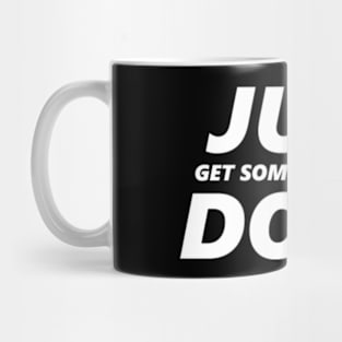 Just Get Someone Else To Do It (White) Mug